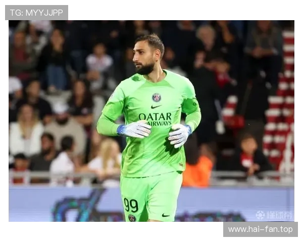 法媒称多纳鲁马表现出色 巴黎暂缓引进里尔门将切瓦利尔